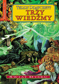 Trzy wiedźmy. Świat Dysku. Tom 6 - Pratchett Terry