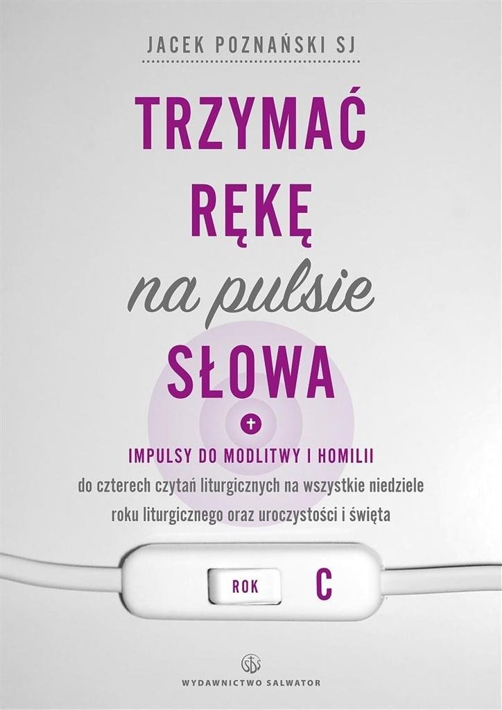 Trzymać rękę na pulsie Słowa. Rok C - Salwator | Książka w Empik