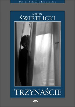 Trzynaście - Świetlicki Marcin