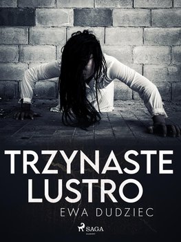 Trzynaste lustro - Dudziec Ewa