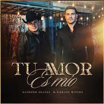 Tu Amor Es Mío Carlos Rivera, Alfredo Olivas