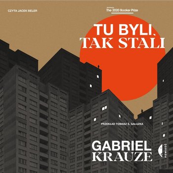 Tu byli, tak stali - Krauze Gabriel