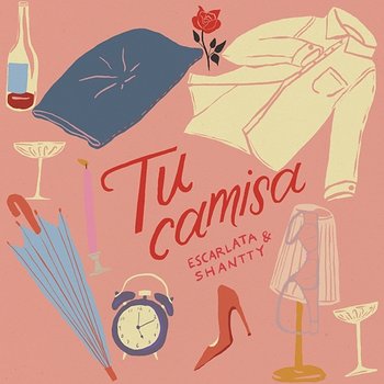 Tu Camisa - Escarlata, Shantty