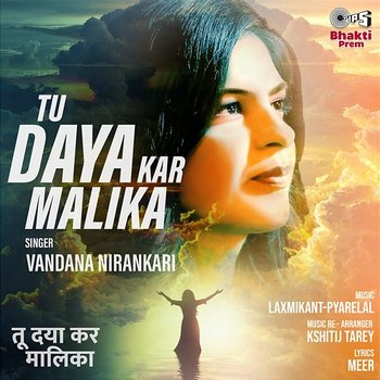 Tu Daya Kar Malika - Vandana Nirankari