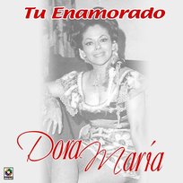 Tu Enamorado Dora Maria