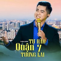 Tự Hào Quận 7 Tương Lai Tuấn Cường