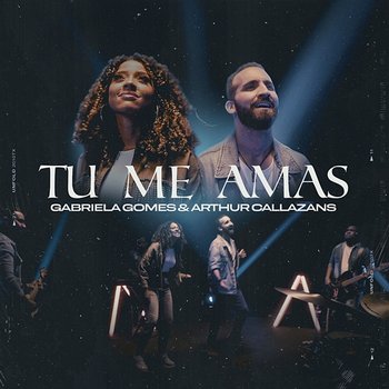 Tu Me Amas - Gabriela Gomes, Arthur Callazans