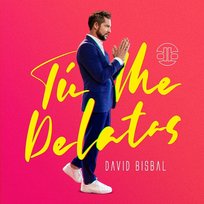 Tú Me Delatas David Bisbal
