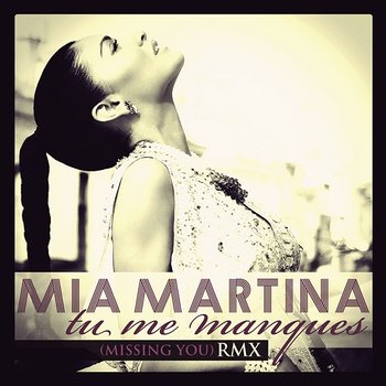 Tu me manques (Missing You) RMX - Single - Mia Martina