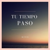 tu tiempo paso mc puto