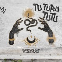 Tu Turu Tutu D-Groov, Beowülf
