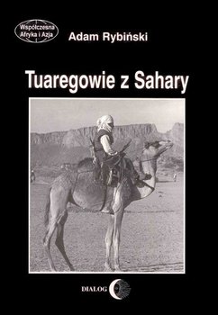 Tuaregowie z Sahary - Rybiński Adam