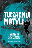 Tuczarnia motyli Szczygielski Marcin