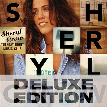 Tuesday Night Music Club - Sheryl Crow