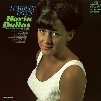 Tumblin' Down - Maria Dallas