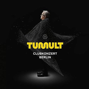 Tumult Clubkonzert Berlin - Gronemeyer Herbert