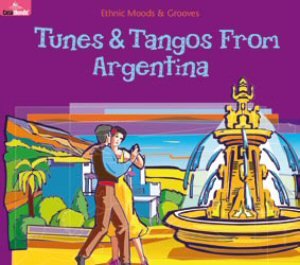 Tunes & Tangos From Argentina - Various Artists
