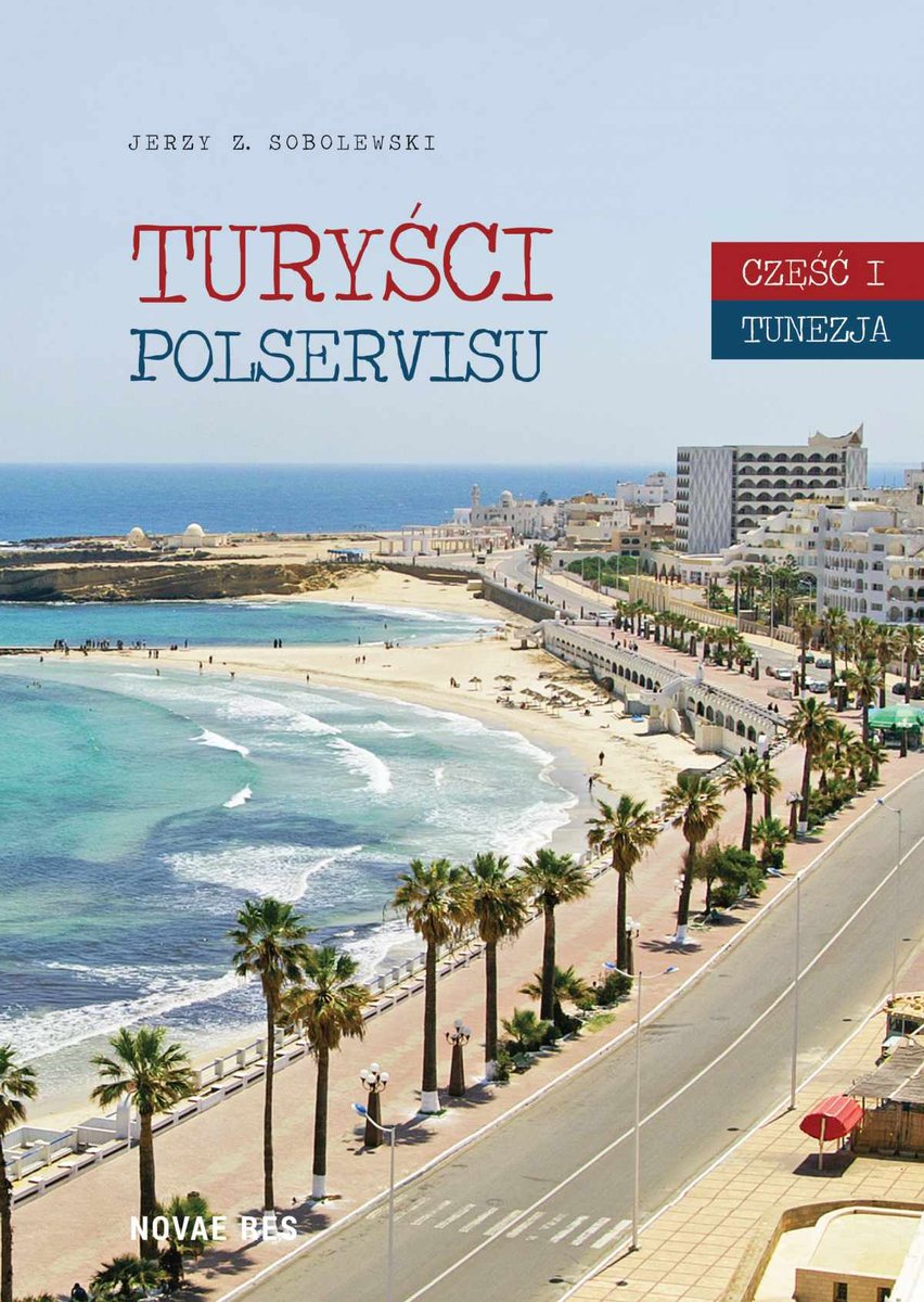 Tunezja. Część 1. Turyści Polservisu - ebook epub