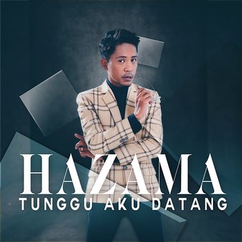 Tunggu Aku Datang - Hazama