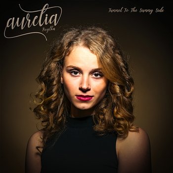 Tunnel To The Sunny Side - Aurelia Bryłka
