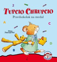 Tupcio Chrupcio. Przedszkolak na medal Piotrowska Eliza