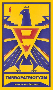 Turbopatriotyzm - Napiórkowski Marcin