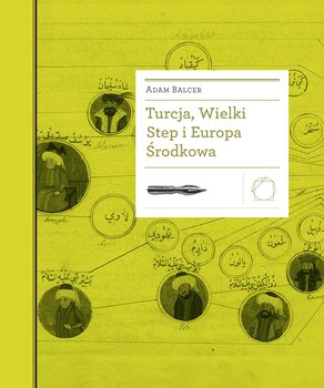 Turcja, Wielki Step i Europa Środkowa - Balcer Adam