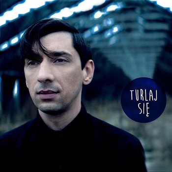 Turlaj się - Kovalczyk