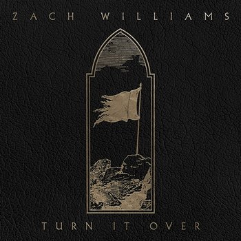 Turn It Over - Zach Williams