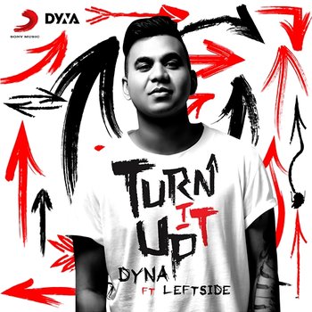 Turn It Up - Dyna Feat. Leftside