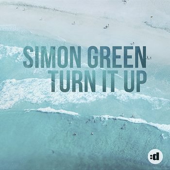 Turn It Up - Simon Green