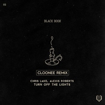 Turn Off The Lights - Chris Lake, Cloonee, Alexis Roberts