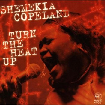 Turn The Heat Up - Copeland Shemekia