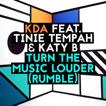 Turn the Music Louder (Rumble) - KDA, Katy B feat. Tinie Tempah