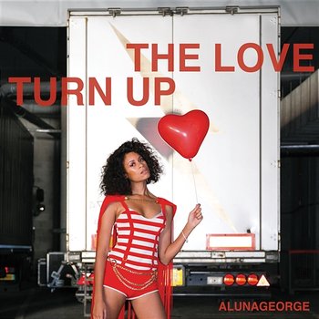 Turn Up The Love - AlunaGeorge