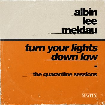 Turn Your Lights Down Low - Albin Lee Meldau