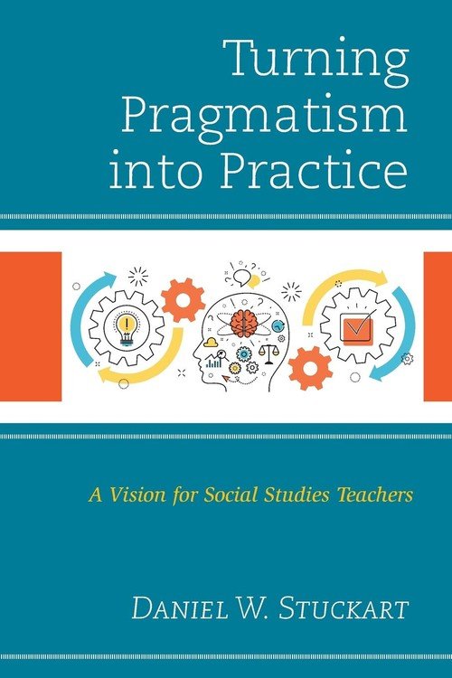 Turning Pragmatism Into Practice - Stuckart Daniel W | Książka W Empik