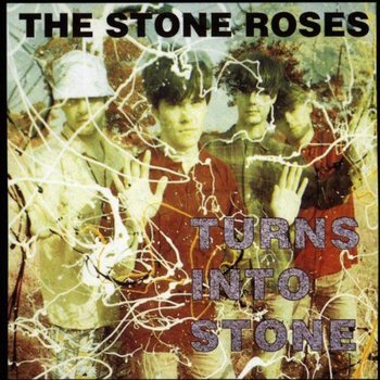 Turns Into Stone - Stone Roses