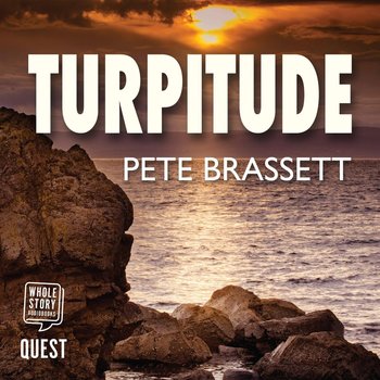 Turpitude. Detectives investigate a sinister murder in this gripping Scottish murder mystery - Pete Brassett