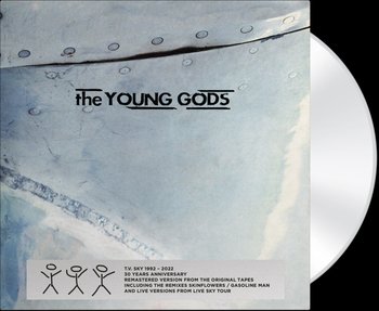 TV Sky (30 Years Anniversary) - The Young Gods