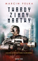 Twardy, zimny, martwy Pełka Marcin