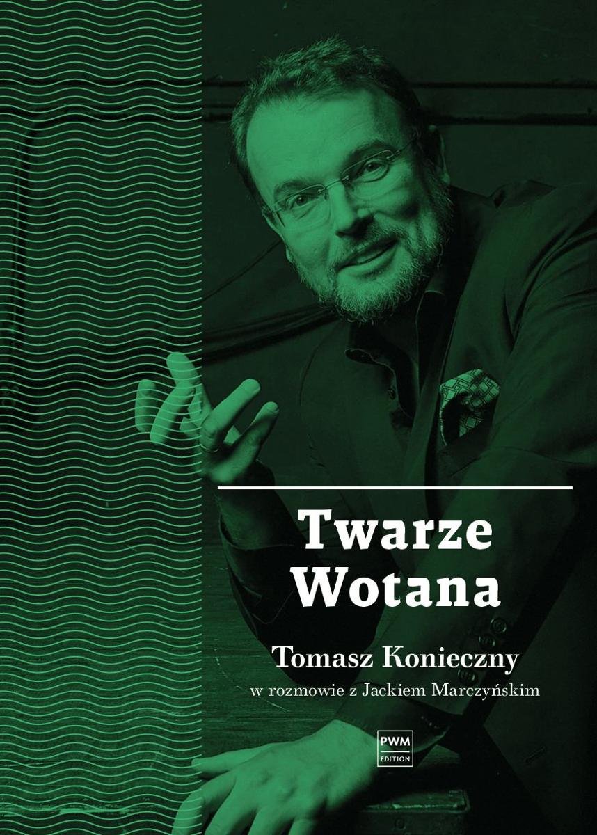 Twarze Wotana. Rozmowy z Tomaszem Koniecznym