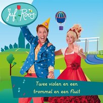 Twee violen en een trommel en een fluit Juf Roos