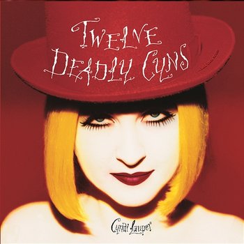Twelve Deadly Cyns...And Then Some - Cyndi Lauper