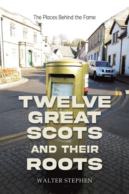 Twelve Great Scots and Their Roots - W opisie | Książka w Empik