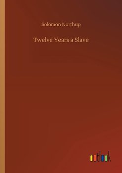 Twelve Years a Slave - Northup Solomon