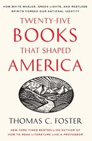 Twenty-Five Books That Shaped America Foster Thomas C.