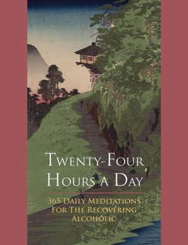 Twenty-Four Hours A Day - Anonymous