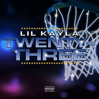 Twenty-Three - Lil Kayla