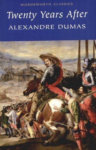 Twenty Years After. Wordsworth Classics